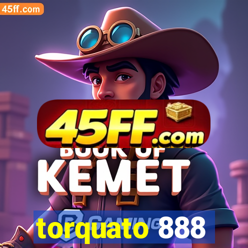 torquato 888